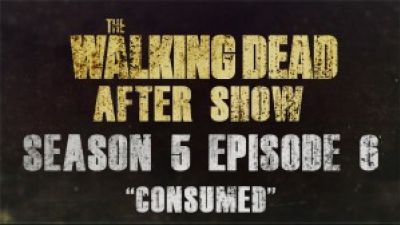 The Walking Dead After Show “Consumed” Highlights Photo