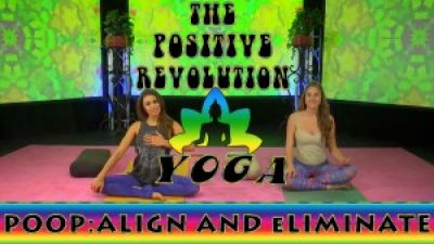 Yoga: Poop! Align and Eliminate! on The Positive Revolution Photo