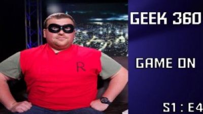 Geek 360 S1:E4 “Game On” Photo