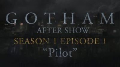 Gotham After Show “Pilot” Highlights Photo