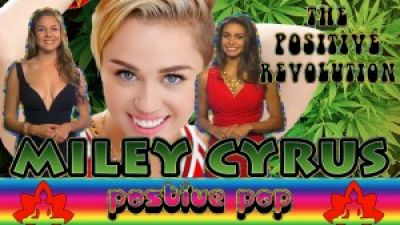 Positive Pop: Miley Cyrus is a Happy Hippie and Not Just Nippy’s on The Positive Revolution Photo