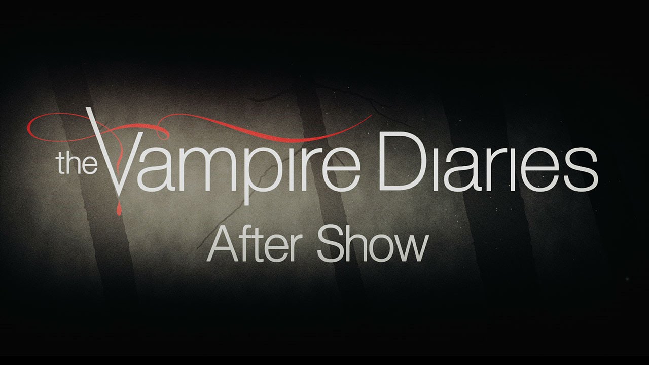 Vampire Diaries After Show